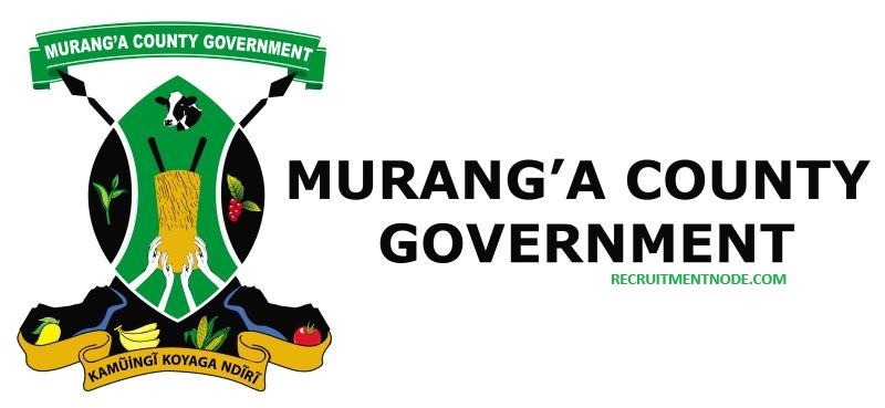 Murang’a County Recruitment 2025/2026 | Application Portal/https://recruitmentnode.com/